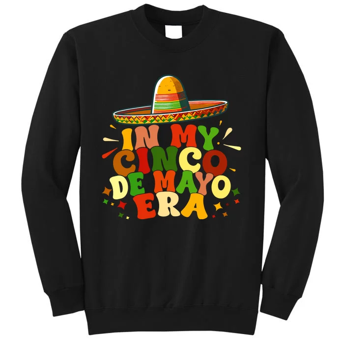 In My Cinco De Mayo Era Funny Cinco De Mayo CéLéBration Sweatshirt