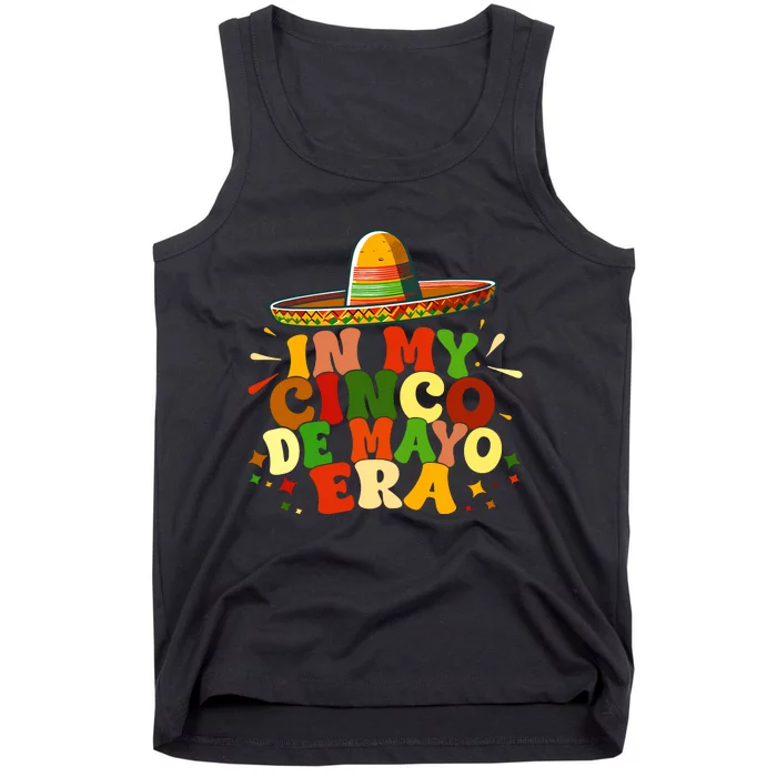 In My Cinco De Mayo Era Funny Cinco De Mayo CéLéBration Tank Top