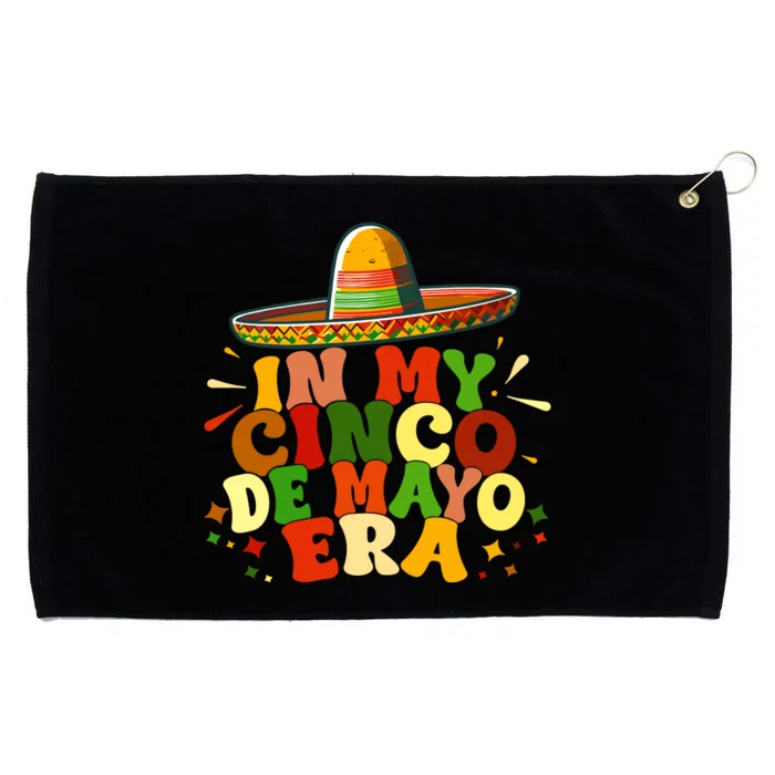 In My Cinco De Mayo Era Funny Cinco De Mayo CéLéBration Grommeted Golf Towel