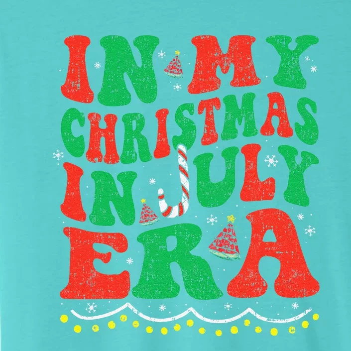 In My Christmas In July Era Funny Xmas Summer ChromaSoft Performance T-Shirt