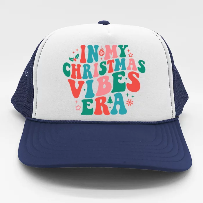 In My Christmas Vibes Era Groovy Retro Holiday Meaningful Gift Trucker Hat