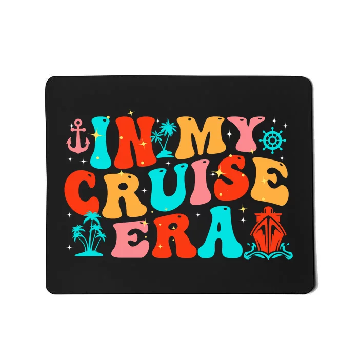 In My Cruise Era Mousepad