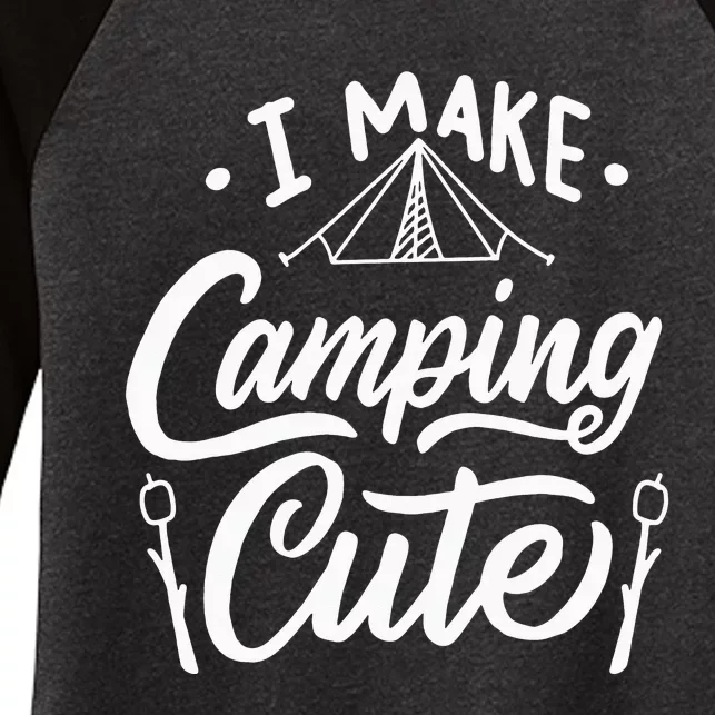 I Make Camping Cute Funny Hiking Women's Tri-Blend 3/4-Sleeve Raglan Shirt