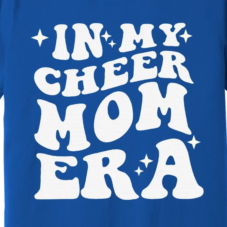 In My Cheer Mom Era Cheerleading Football Mom Game Day Gift Premium T-Shirt