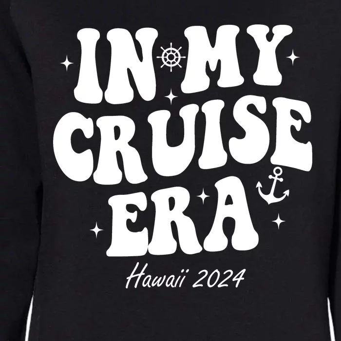 In My Cruise Era Hawaii 2024 Groovy Womens California Wash Sweatshirt