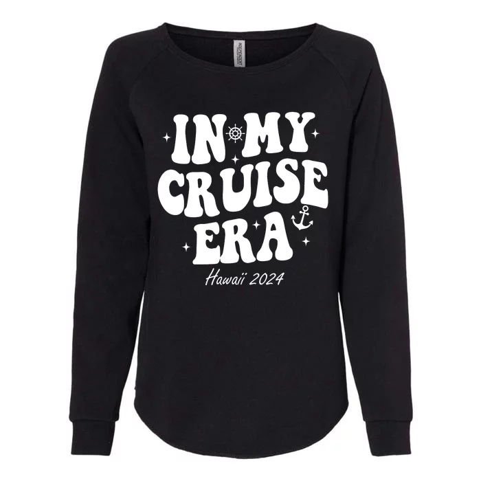 In My Cruise Era Hawaii 2024 Groovy Womens California Wash Sweatshirt