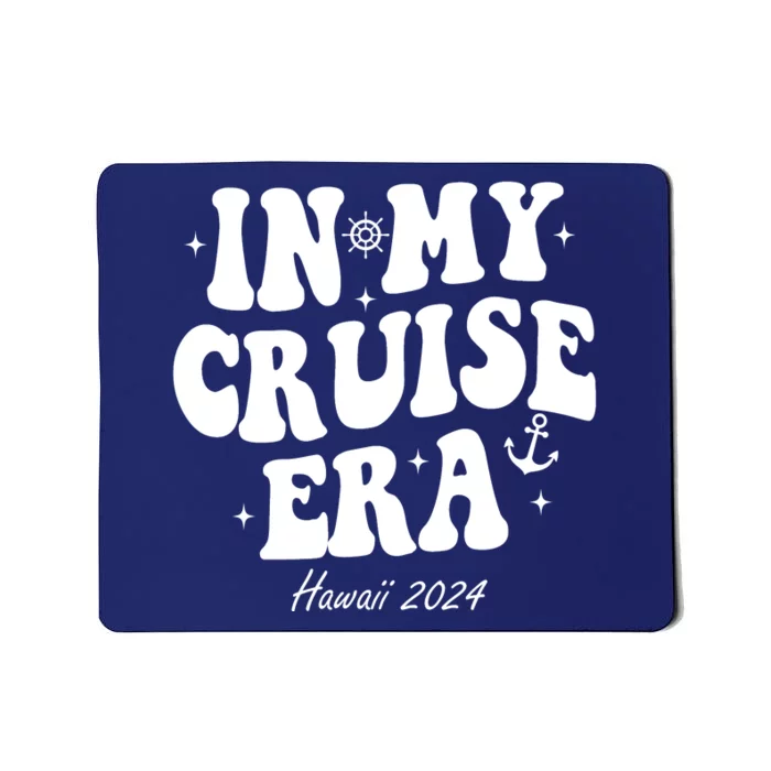 In My Cruise Era Hawaii 2024 Groovy Mousepad