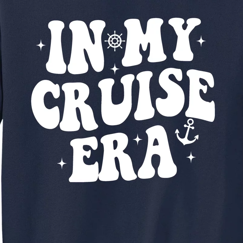 In My Cruise Era Vacation Tall Sweatshirt