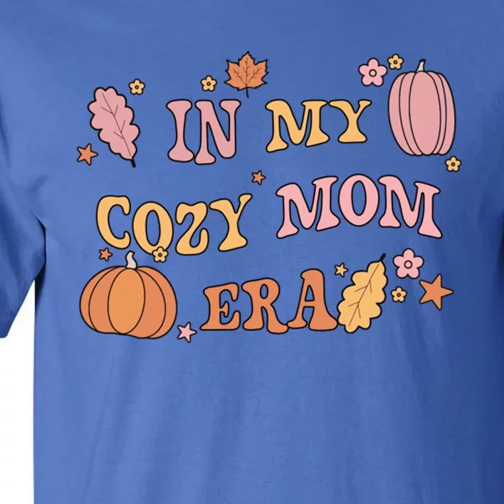 In My Cozy Mom Era Fall Cozy Vibes Gift Tall T-Shirt