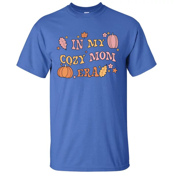 In My Cozy Mom Era Fall Cozy Vibes Gift Tall T-Shirt