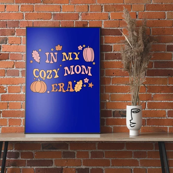 In My Cozy Mom Era Fall Cozy Vibes Gift Poster