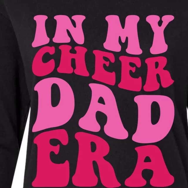 In My Cheer Dad Era Cheerleading Cheerleader Dad Meaningful Gift Womens Cotton Relaxed Long Sleeve T-Shirt