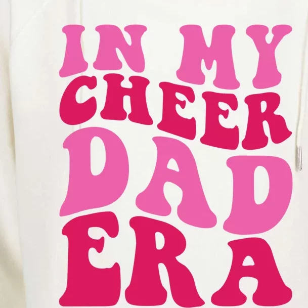 In My Cheer Dad Era Cheerleading Cheerleader Dad Meaningful Gift Womens Funnel Neck Pullover Hood