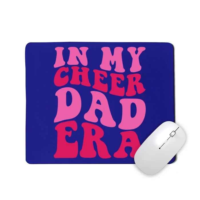 In My Cheer Dad Era Cheerleading Cheerleader Dad Meaningful Gift Mousepad