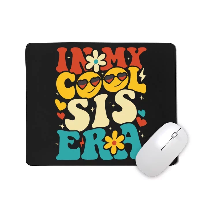 In My Cool Sis Era Baby Announcement For Sister Teens Mousepad