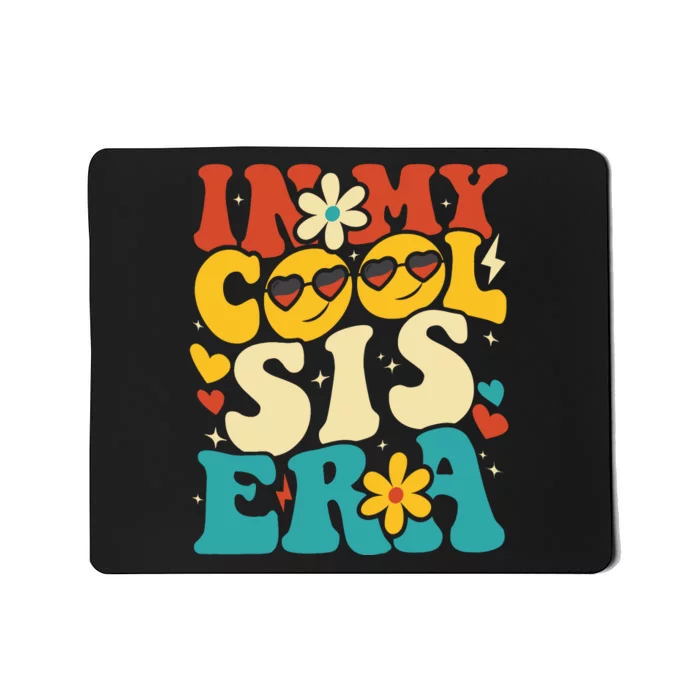 In My Cool Sis Era Baby Announcement For Sister Teens Mousepad