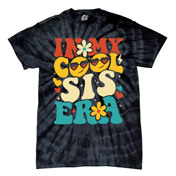 In My Cool Sis Era Baby Announcement For Sister Teens Tie-Dye T-Shirt