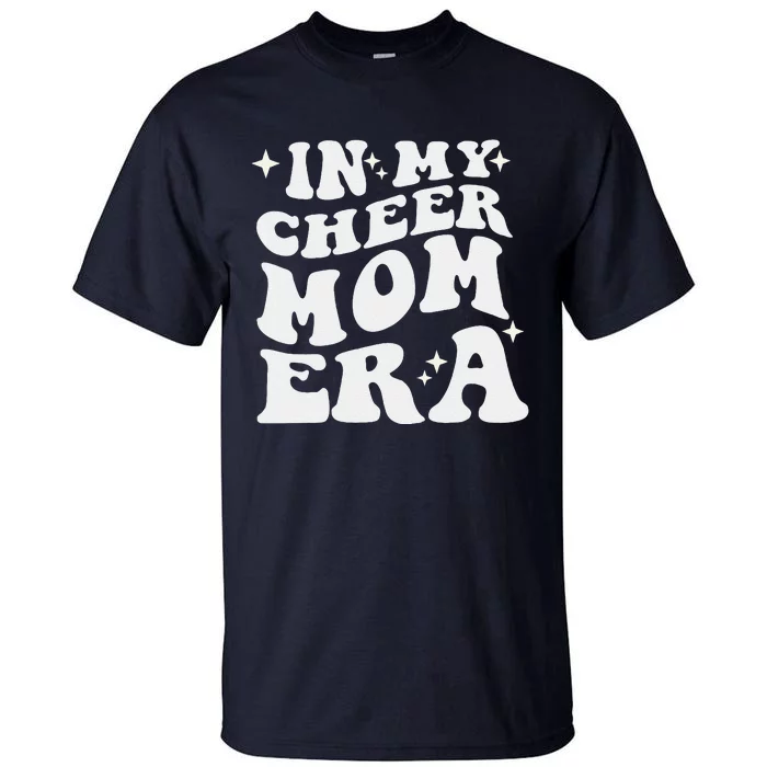 In My Cheer Mom Era Cheerleading Football Mom Game Day Gift Tall T-Shirt