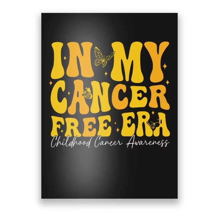 In My Cancer Free Era Childhood Cancer Awareness Gold Ribbon Poster