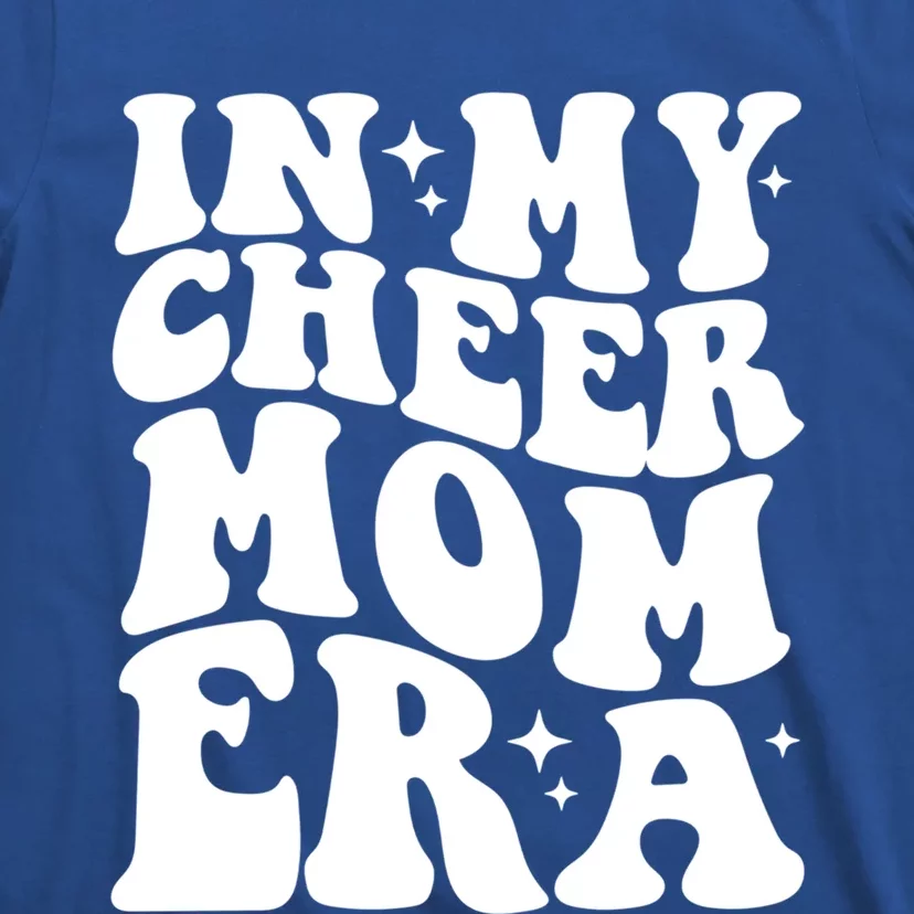 In My Cheer Mom Era Funny Gift T-Shirt