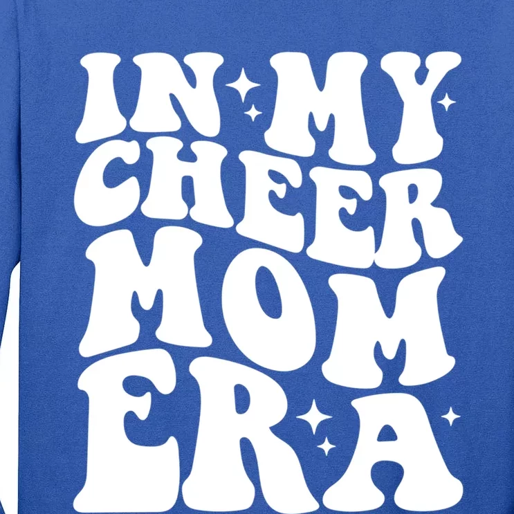 In My Cheer Mom Era Funny Gift Tall Long Sleeve T-Shirt