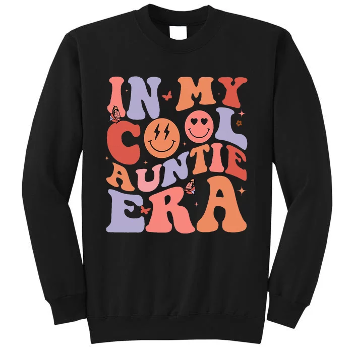 In My Cool Auntie Era Cool Mom Cool Aunts Club Retro Groovy Tall Sweatshirt