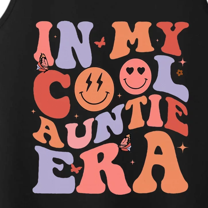 In My Cool Auntie Era Cool Mom Cool Aunts Club Retro Groovy Performance Tank