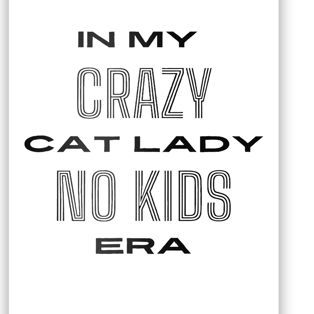 In My Crazy Cat Lady No Era Poster