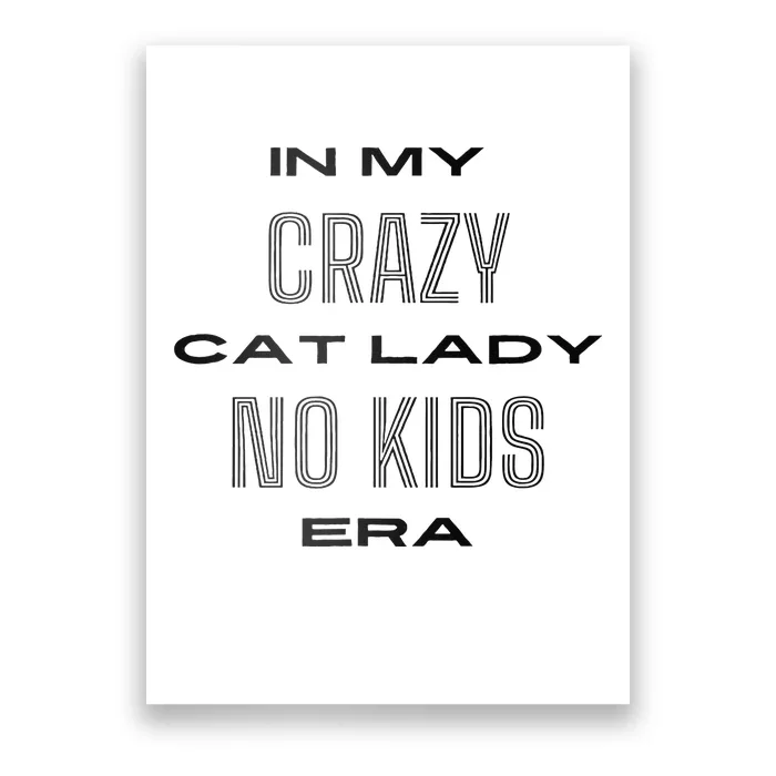 In My Crazy Cat Lady No Era Poster