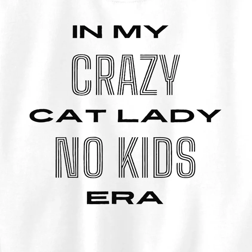 In My Crazy Cat Lady No Era Kids Sweatshirt