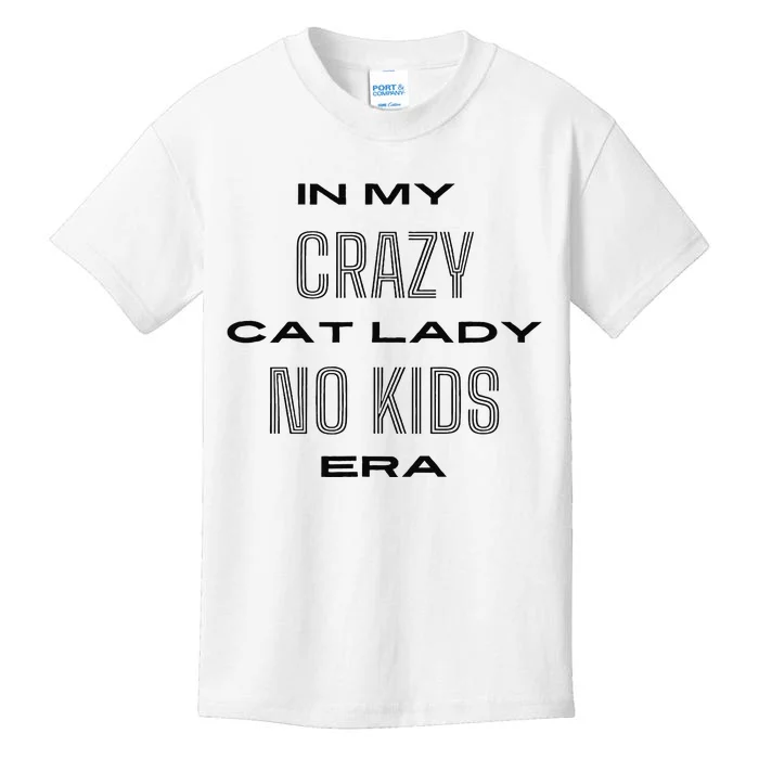 In My Crazy Cat Lady No Era Kids T-Shirt