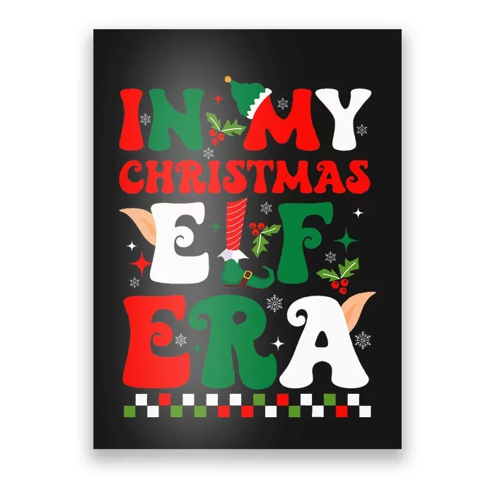 In My Christmas Elf Era Xmas Groovy Santa Squad Holiday Poster