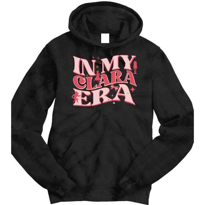 In My Clara Era Nutcracker Ballet Sugar Plum Fairy Groovy Tie Dye Hoodie