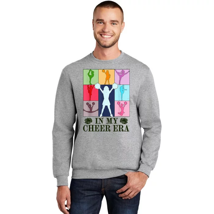 In My Cheer Era Cheer Leader Cheering Leadering Tall Sweatshirt