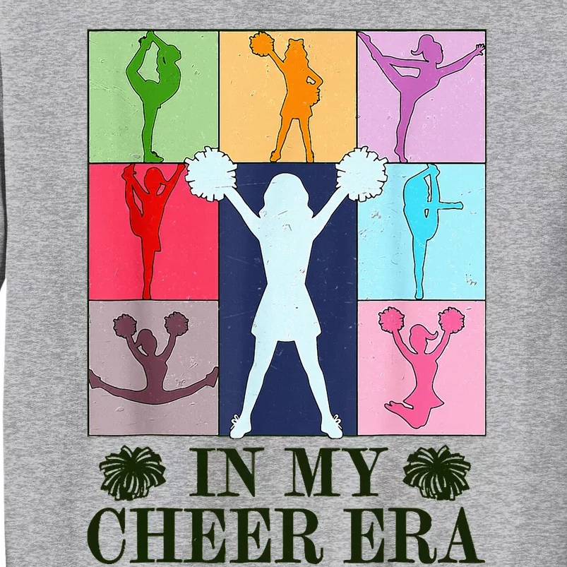 In My Cheer Era Cheer Leader Cheering Leadering Tall Sweatshirt