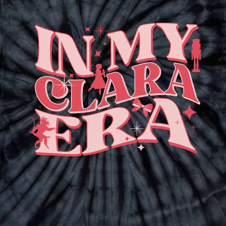 In My Clara Era Nutcracker Ballet Sugar Plum Fairy Groovy Tie-Dye T-Shirt