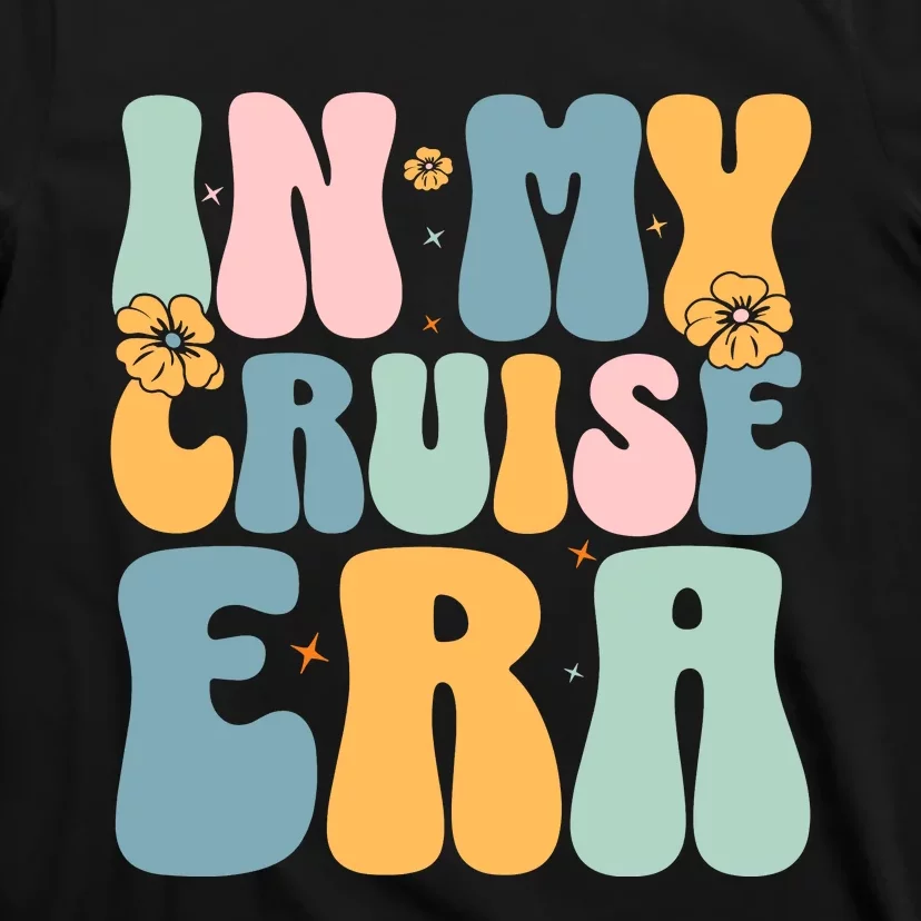 In My Cruise Era Family Vacation Funny Cruise Lover T-Shirt