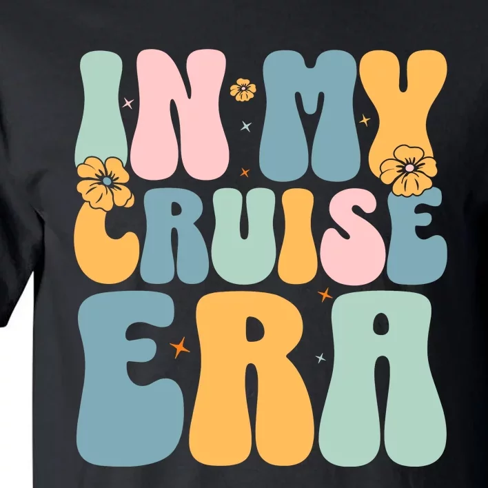 In My Cruise Era Family Vacation Funny Cruise Lover Tall T-Shirt