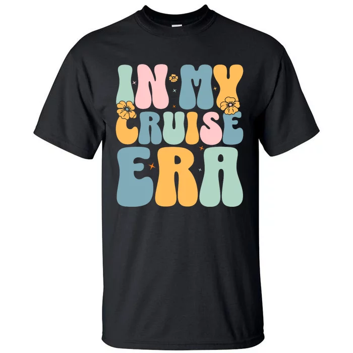 In My Cruise Era Family Vacation Funny Cruise Lover Tall T-Shirt