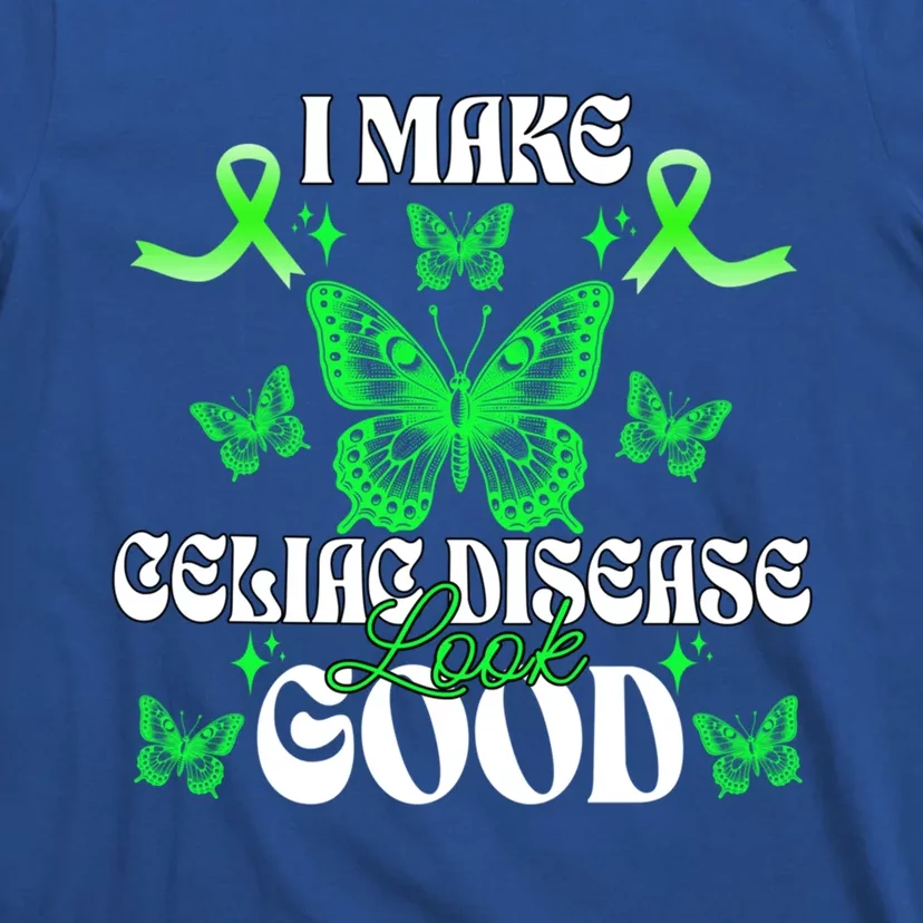 I Make Celiac Disease Look Good Green Ribbon Warrior Fighter Gift T-Shirt