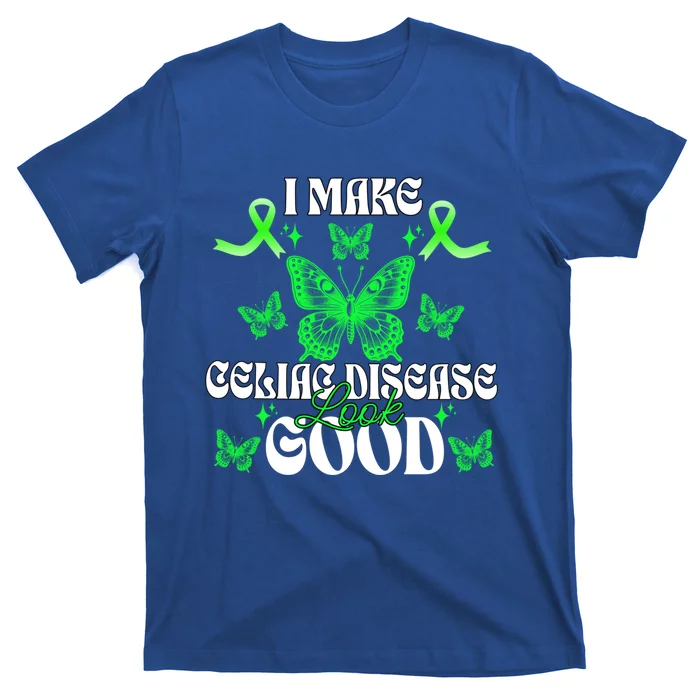 I Make Celiac Disease Look Good Green Ribbon Warrior Fighter Gift T-Shirt