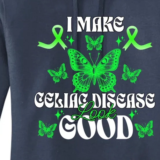 I Make Celiac Disease Look Good Green Ribbon Warrior Fighter Gift Women's Pullover Hoodie