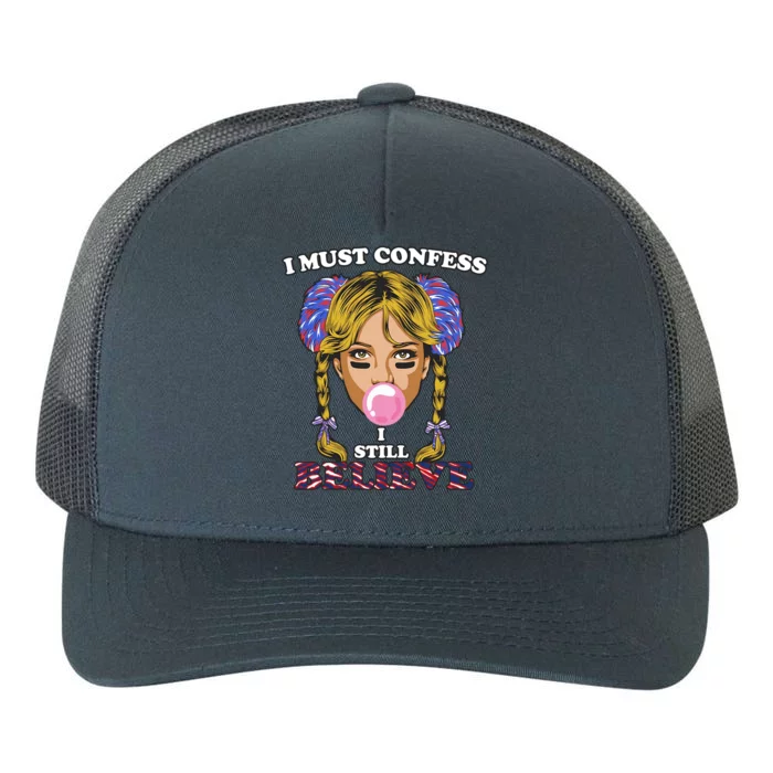 I Must Confess I Still Believe Buffalo Yupoong Adult 5-Panel Trucker Hat