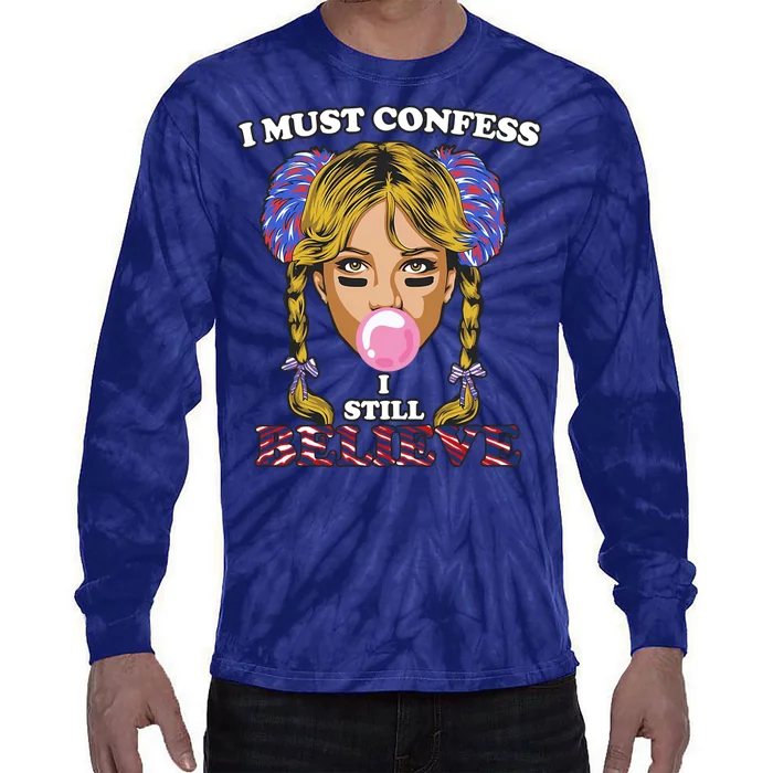 I Must Confess I Still Believe Buffalo Tie-Dye Long Sleeve Shirt