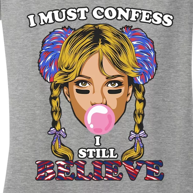 I Must Confess I Still Believe Buffalo Women's V-Neck T-Shirt