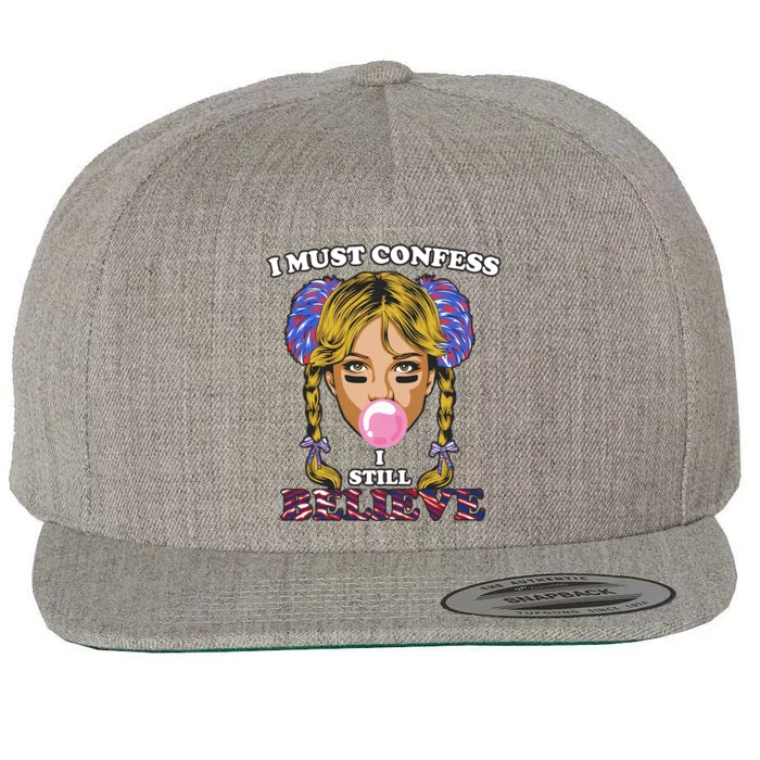 I Must Confess I Still Believe Buffalo Wool Snapback Cap