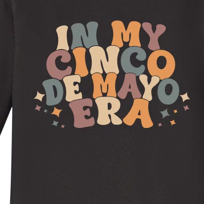 In My Cinco De Mayo Era Funny Cinco De Mayo Baby Long Sleeve Bodysuit