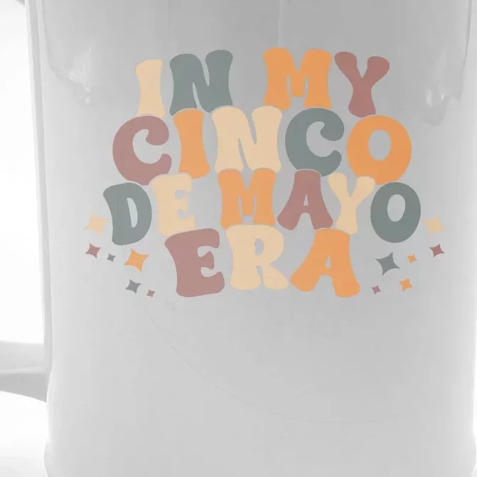 In My Cinco De Mayo Era Funny Cinco De Mayo Front & Back Beer Stein