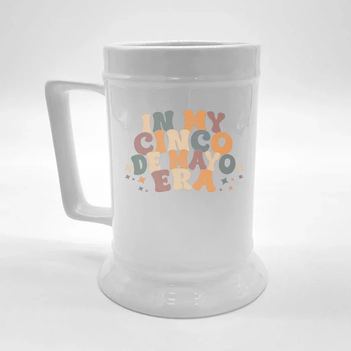 In My Cinco De Mayo Era Funny Cinco De Mayo Front & Back Beer Stein