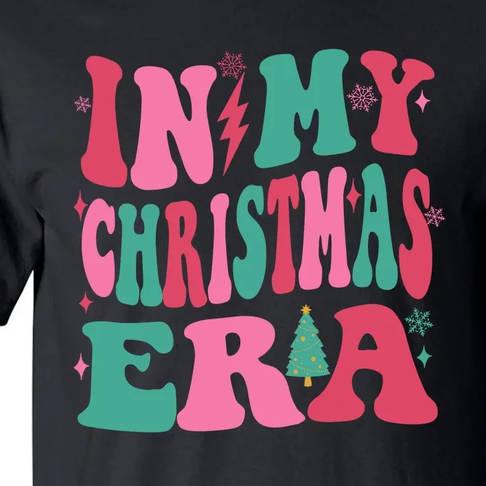 In My Christmas Era My Merry Era Funny Christmas Season Tall T-Shirt